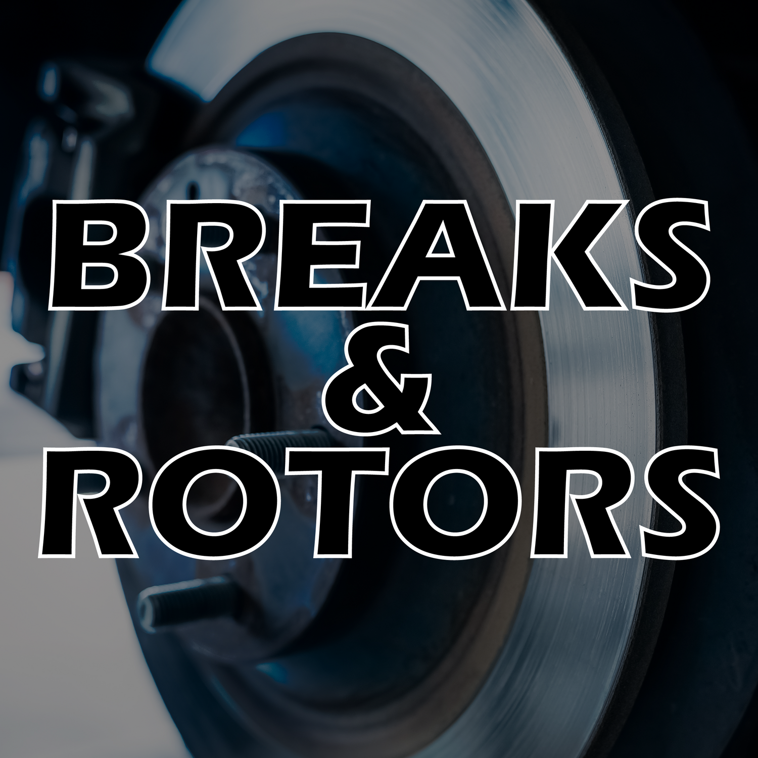 Breaks & Rotors